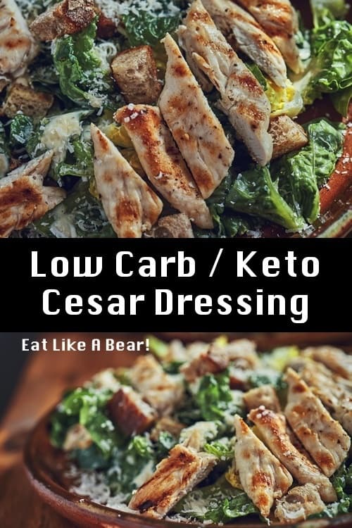 Low Carb Cesar Salad Dressing Eat Like A Bear